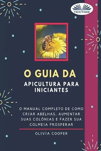 O Guia da Apicultura para Iniciantes cover