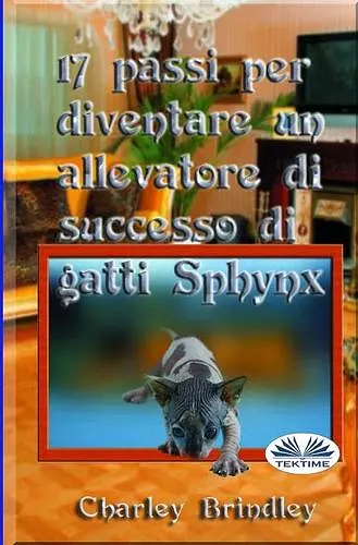 17 passi per diventare un allevatore di successo di gatti Sphynx cover