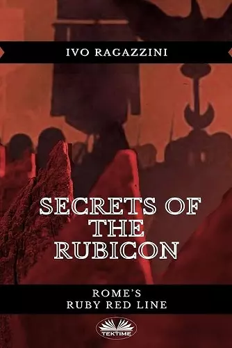 Secrets Of The Rubicon cover