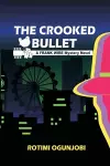 The Crooked Bullet cover