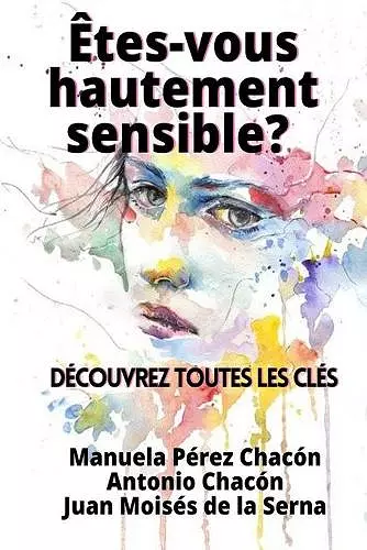 Etes-vous hautement sensible? Découvrez toutes les clés cover