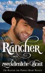 Der Rancher und die zweckdienliche Braut cover