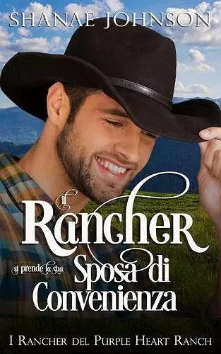 Il Rancher si Prende la sua Sposa di Convenienza cover