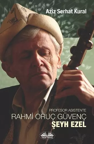 Profesor Asistente Dr. Rahmİ Oruç Güvenç - Şeyh Ezel cover