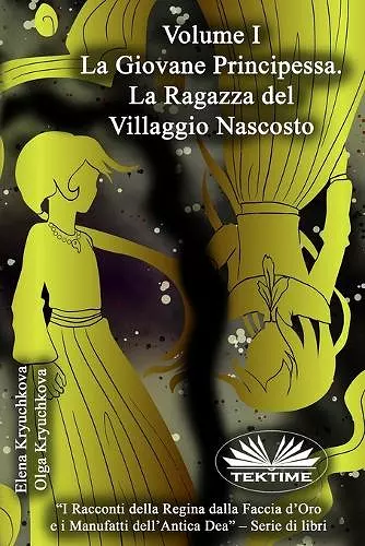 Volume I. La Giovane Principessa. La Ragazza del Villaggio Nascosto cover