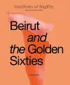 Beirut and the Golden Sixties cover