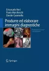 Produrre ed elaborare immagini diagnostiche cover