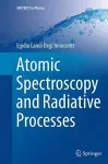 Atomic Spectroscopy and Radiative Processes cover