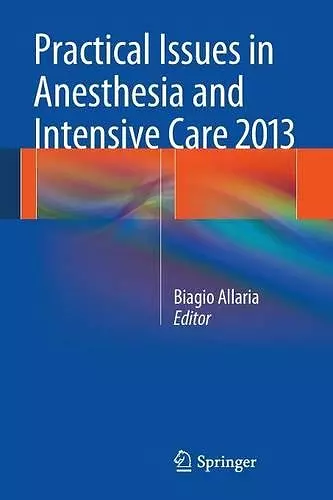 Practical Issues in Anesthesia and Intensive Care 2013 cover