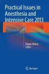 Practical Issues in Anesthesia and Intensive Care 2013 cover