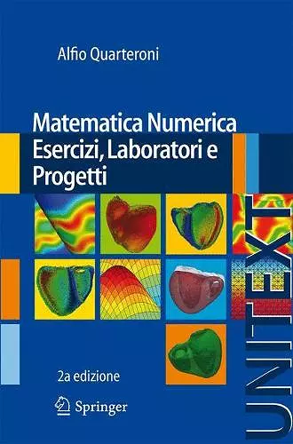 Matematica Numerica Esercizi, Laboratori E Progetti cover