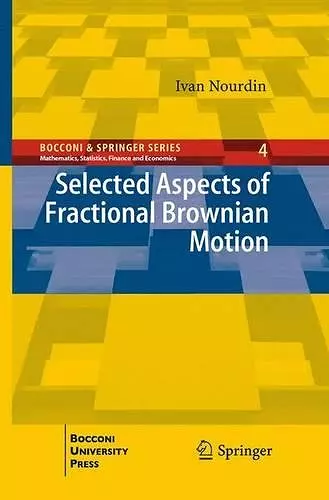 Selected Aspects of Fractional Brownian Motion cover