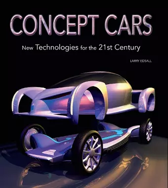 Concept Cars: New Technologies for the 21st Century cover