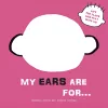 My Ears are for... cover