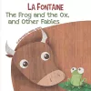The Frog and the Ox, and Other Fables cover