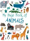My Huge Book of Animals cover