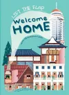 Welcome Home: With 48 Amazing Flaps cover