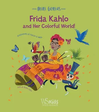 Frida Kahlo and her Colorful World! cover