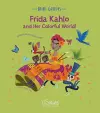 Frida Kahlo and her Colorful World! cover