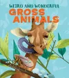 Weird and Wonderful Gross Animals cover