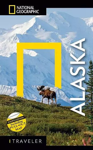 National Geographic Traveler: Alaska, 4th Edition cover