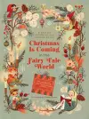 Christmas Is Coming in the Fairy Tale World cover