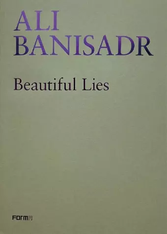 Ali Banisadr. Beautiful Lies cover