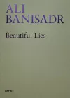 Ali Banisadr. Beautiful Lies cover