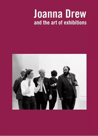 Joanna Drew: and the Art of Exhibitions cover