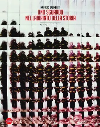 Maurizio Galimberti. A gaze into the labyrinth of history cover