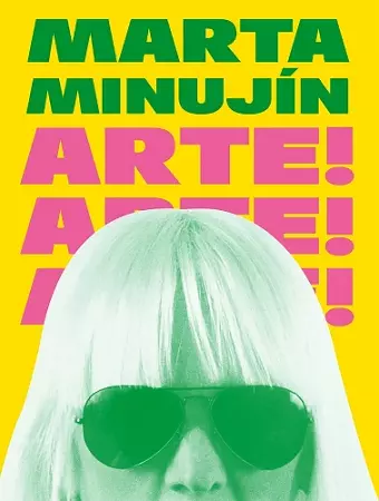 Marta Minujín: Arte! Arte! Arte! cover