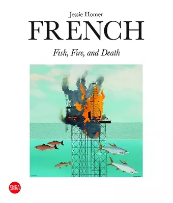 Jessie Homer French: Fire, Fish and Death cover