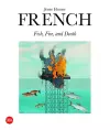 Jessie Homer French: Fire, Fish and Death cover