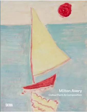 Milton Avery: Color, Form and Composition cover