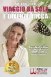 Viaggio Da Sola E Divento Ricca cover