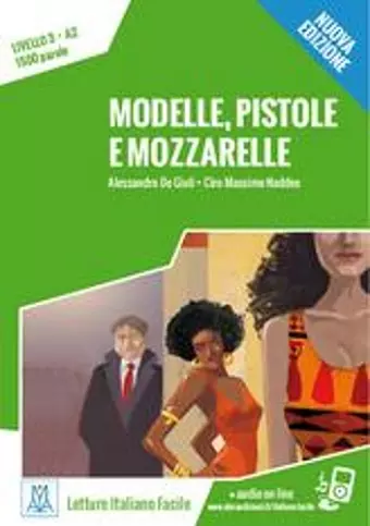 Modelle, pistole e mozzarelle. Livello 3 A2 + MP3 audio. Nuova edizione cover