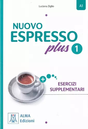 NUOVO Espresso plus 1 - ESERCIZI SUPPLEMENTARI nuova edizione - ADDITIONAL EXERCISES BOOK. A1 cover