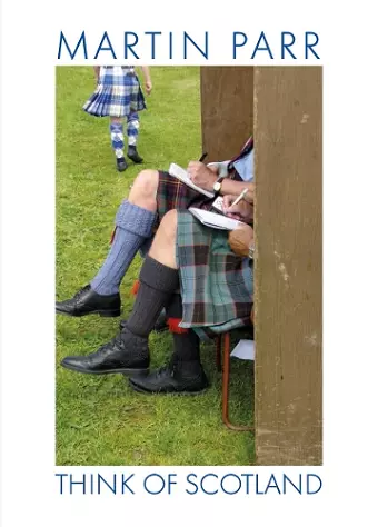 Martin Parr: Think of Scotland cover