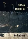 Susan Meiselas: Mediations cover