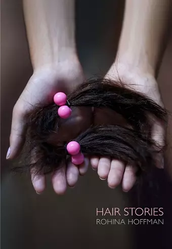 Rohina Hoffman: Hair Stories cover