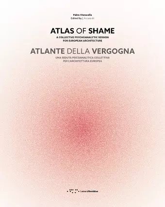 Atlas of Shame: A Collective Psychoanalytic Session for European Architecture cover