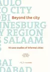 Beyond the City: 10 Case Studies of Informal Cities cover