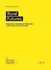 Rural Futures: Toward an Urban(ized) Peasantry in the Chinese Countryside cover