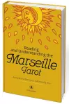 Reading and Understanding the Marseille Tarot cover