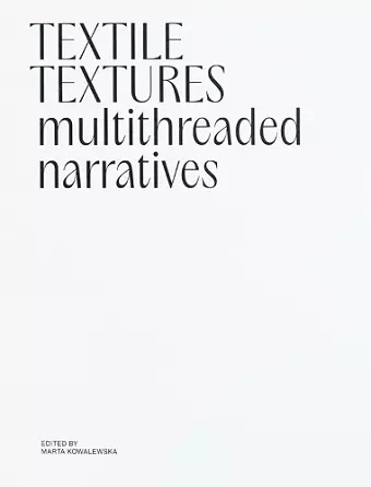 Textile Textures: Multithreaded Narratives cover