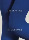 Jesse Wine: Sculpture cover