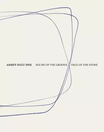 Ahmet Doğu İpek: Sound of the Ground – Face of the Stone cover