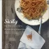 Sicily in the Kitchen: 30 Recipes That  Are Too Good To Miss! cover