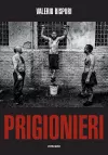 Valerio Bispuri: Prisoners / Prigionieri cover