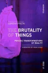 The Brutality of Things cover